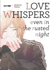 Love Whispers Even in The Rusted Night