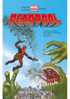 Deadpool Volume N.   1 Presidenti Morti Ristampa - Marvel Now! Collection