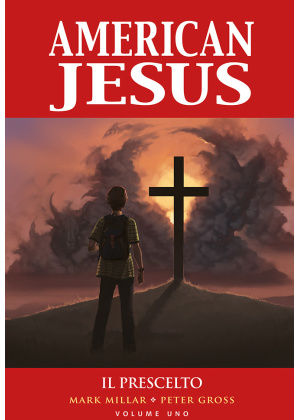 American Jesus Volume 1- il Prescelto
