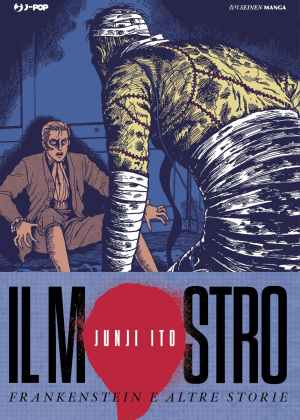 IL MOSTRO - FRANKENSTEIN E ALTRE STORIE