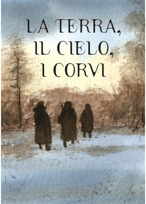 LA TERRA, IL CIELO, I CORVI