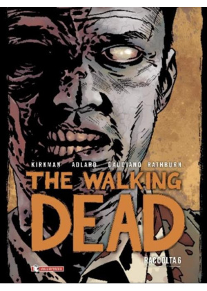 The Walking Dead Raccolta Volume N.   6