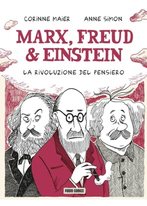 Marx, Freud & Einstein: la Rivoluzione del Pensiero