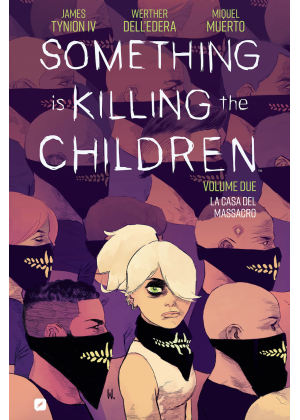 SOMETHING IS KILLING THE CHILDRENS N.   2 - NON ANDATE NEL BOSCO