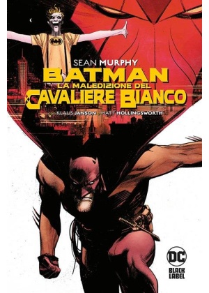 BATMAN LA MALEDIZIONE DEL CAVALIERE BIANCO - DC BLACK LABEL COLLECTION