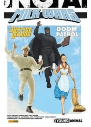 JUSTICE LEAGUE/DOOM PATROL MILK WAR