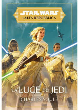 Star Wars Romanzi: L'alta Repubblica - la Luce dei Jedi
