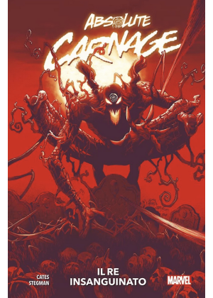 Absolute Carnage - il Re Insanguinato