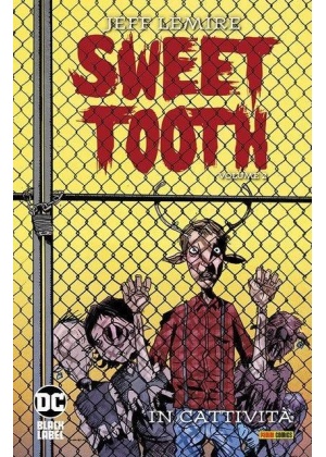 Sweet Tooth N.   2 - in Cattivita'