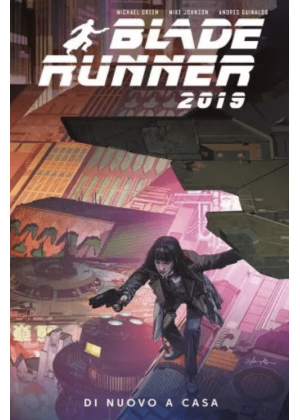 Blade Runner 2019 N.   3 di Nuovo a Casa