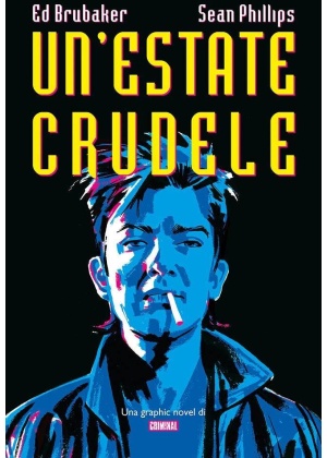 Un'estate Crudele - una Graphic Novel di Criminal