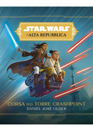 Star Wars L'alta Repubblica - Corsa alla Torre Crashpoint (romanzo)