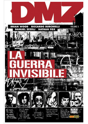 Dmz Volume N.   5 - 5 la Guerra Invisibile - Dc Black Label Hits