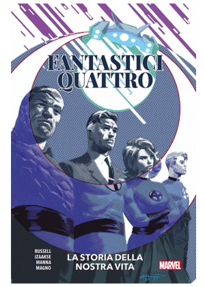 Fantastici Quattro la Storia della Nostra Vita