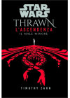STAR WARS ROMANZI THRAWN L'ASCENDENZA 3 IL MALE MINORE