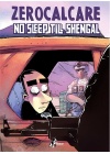 ZEROCALCARE: NO SLEEP TILL SHENGAL