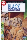 BLACK MAGIC N.   1-2 SERIE COMPLETA (Granata Press)