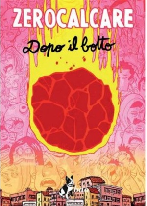 DOPO IL BOTTO - ZEROCALCARE