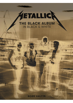 METALLICA: THE BLACK ALBUM IN BLACK AND WHITE EDIZIONE ILLUSTRATA