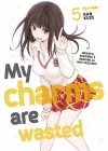 My Charms Are Wasted N.   5