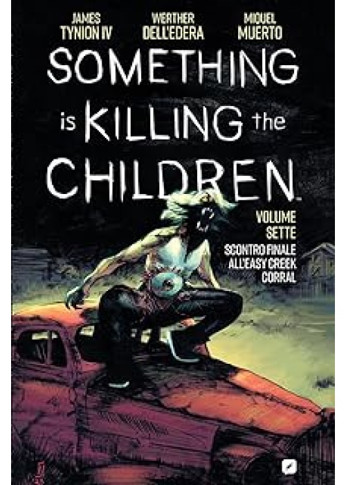 SOMETHING IS KILLING THE CHILDRENS N.   7