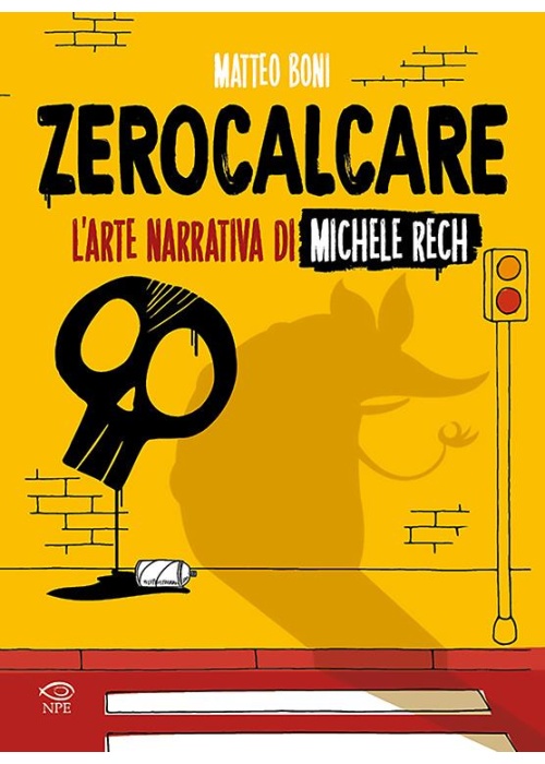 ZEROCALCARE -  L'ARTE NARRATIVA DI MICHELE RECH