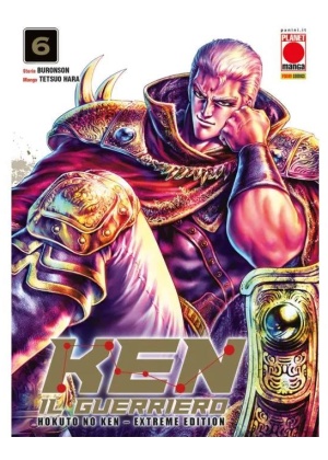 HOKUTO NO KEN EXTREME EDITION N.   6 - KEN IL GUERRIERO