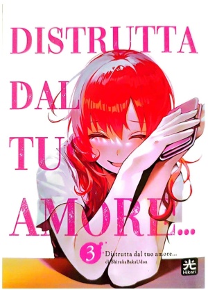 DISTRUTTA DAL TUO AMORE... N.   3 (DI 4)