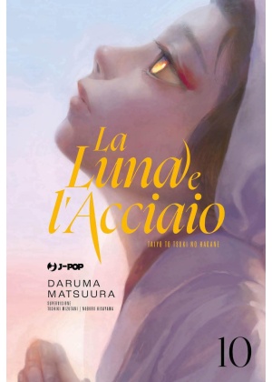 Taiyou To Tsuki No Hagane N.  10 - la Luna e L'acciaio