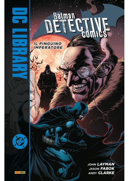 BATMAN DETECTIVE COMICS IL PINGUINO IMPERATORE