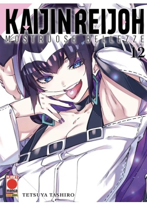 Kaijin Reijoh Mostruose Bellezze N.  12
