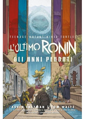 TEENAGE MUTANT NINJA TURTLES L`ULTIMO RONIN GLI ANNI PERDUTI