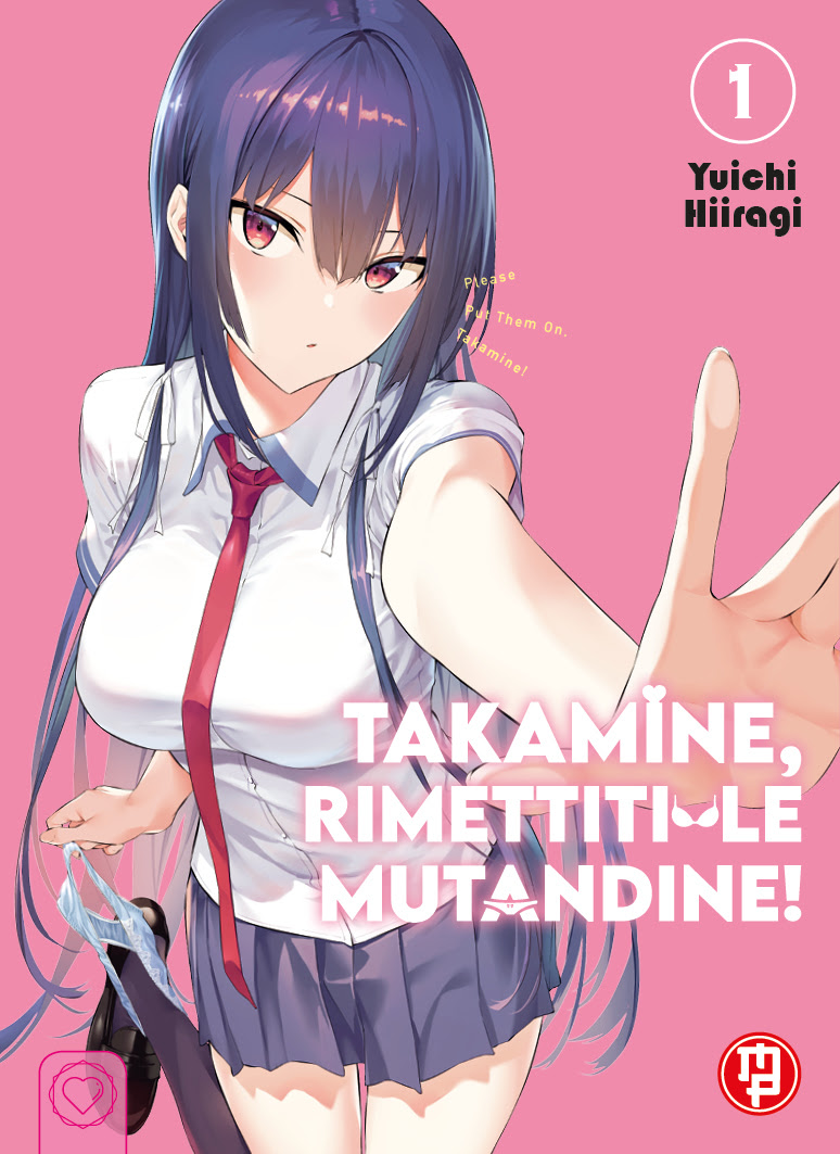 Takamine, Rimettiti le Mutandine N. 1