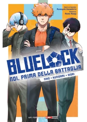 Blue Lock Noi Prima della Battaglia Niko Kunigani Hiori