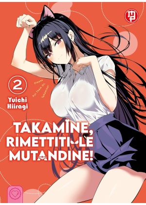 Takamine, Rimettiti le Mutandine N.   2 Variant