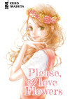 Please, Love Flowers