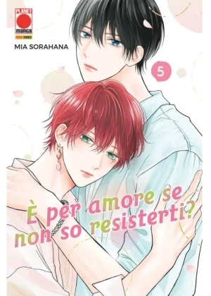 È per Amore Se Non So Resisterti? N.    5